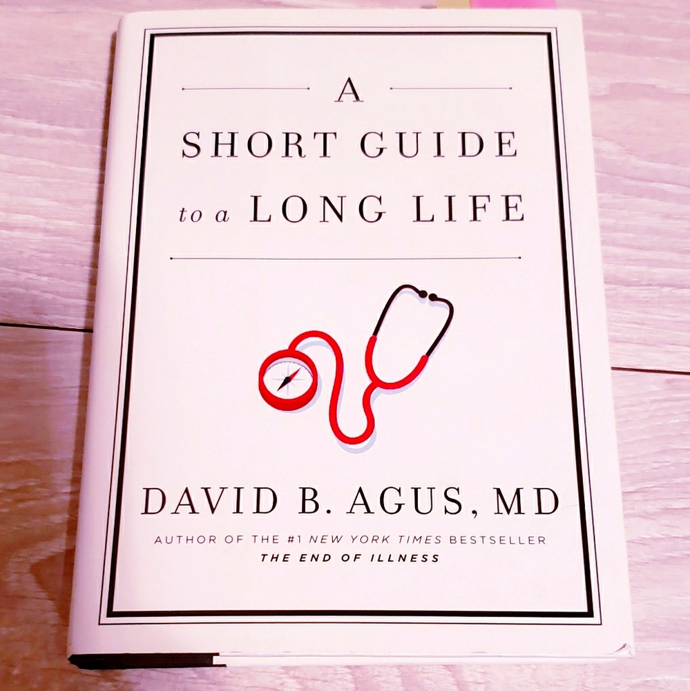 A SHORT GUIDE to a LONG LIFE - By David B. MD